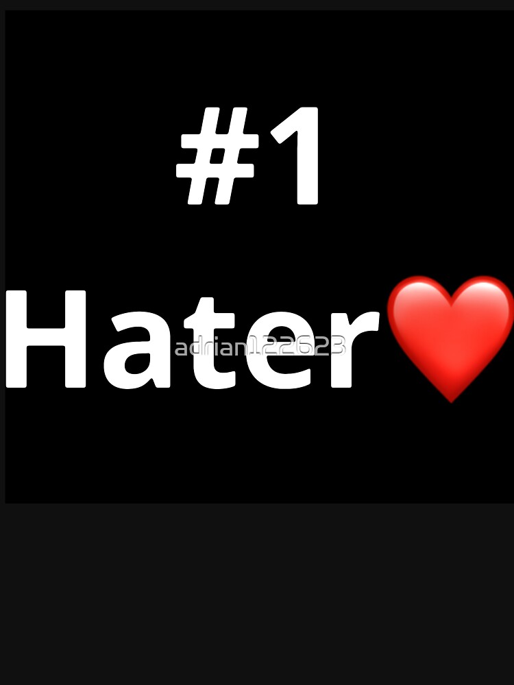 1 Hater ❤️  Essential T-Shirt for Sale by adrian122623