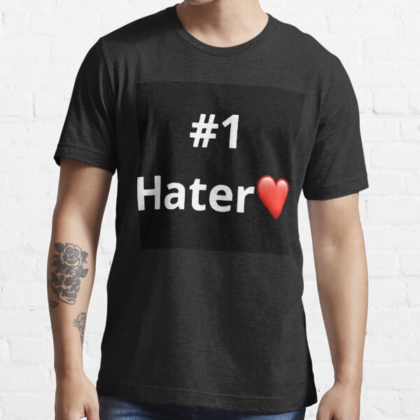 1 Hater ❤️  Essential T-Shirt for Sale by adrian122623