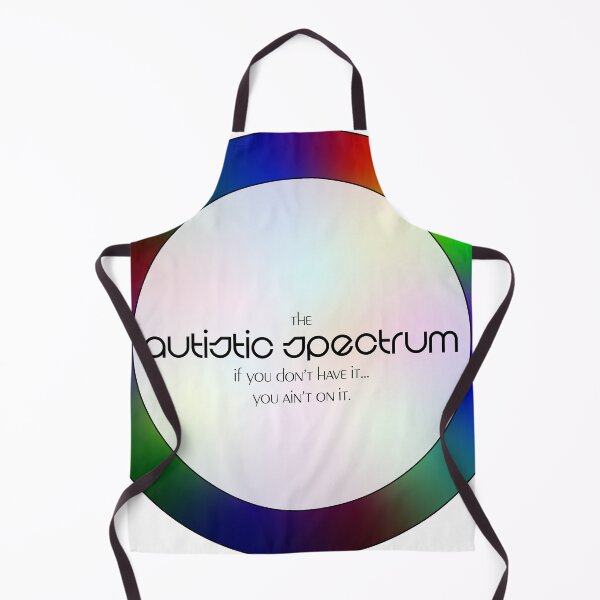 Item preview, Autistic Spectrum: Don't have? Not on. designed and sold by Cosmic-Fandom.