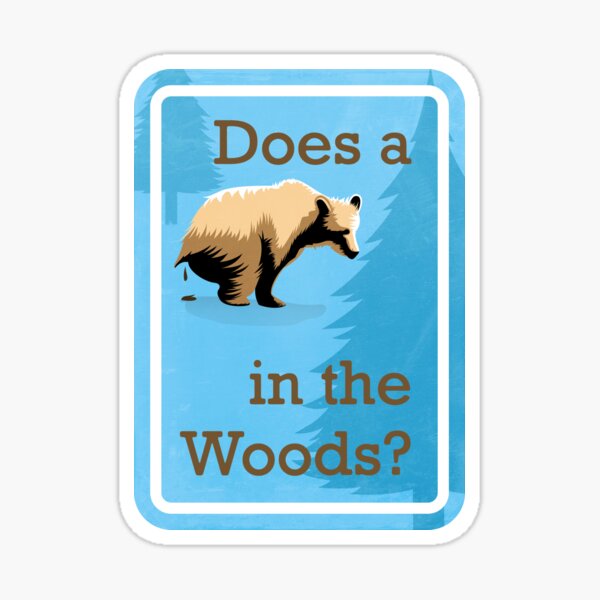 Item preview, Does a Bear Shit in the Woods designed and sold by Smith-and-Dog.