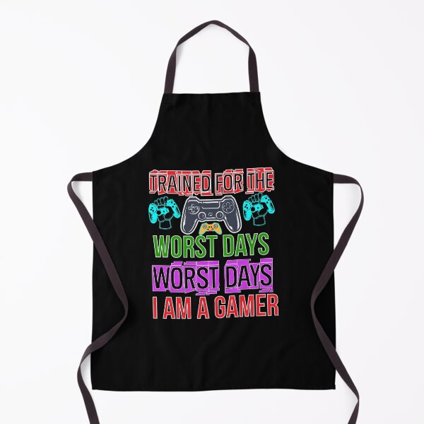 Item preview, Trained For The Worst Days Worst Days I Am A Gamer designed and sold by ParrotMart.