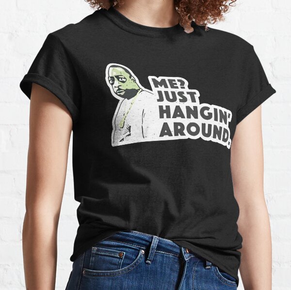 Dingleberry Just Hanging Around T-Shirt