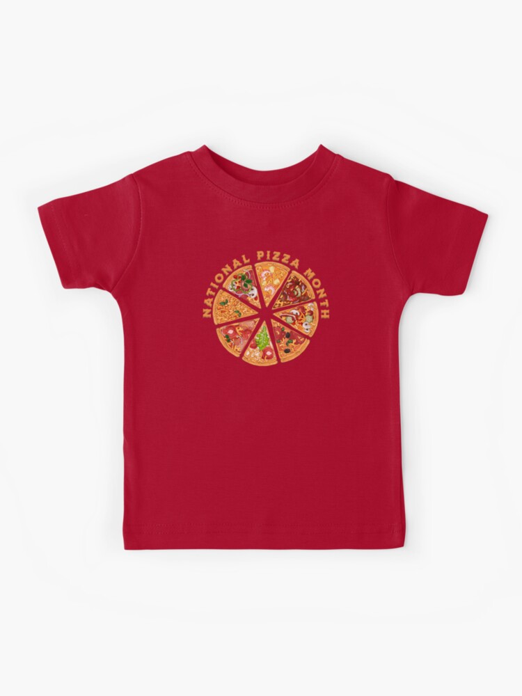 National Pizza Month Kids T-Shirt for Sale by HolidayBug Redbubble