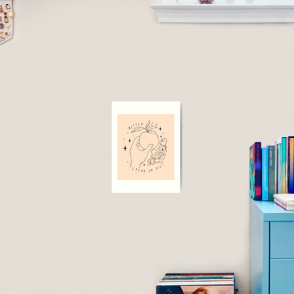 Speak Or Die ? Art Print