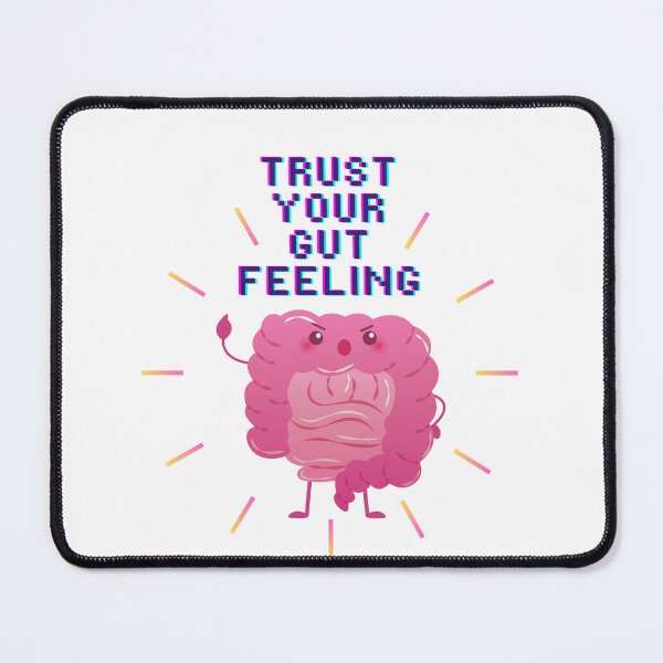 Item preview, Trust your gut feelings  designed and sold by Ophelia  Psg.