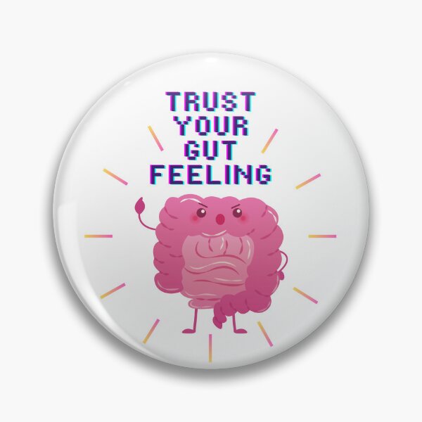Item preview, Trust your gut feelings  designed and sold by Ophelia  Psg.