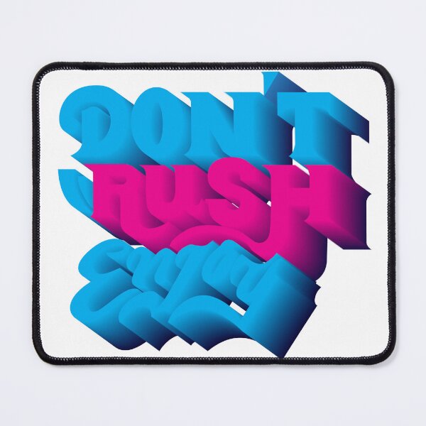 Item preview, Don't Rush just enjoy designed and sold by Guichardo1207.