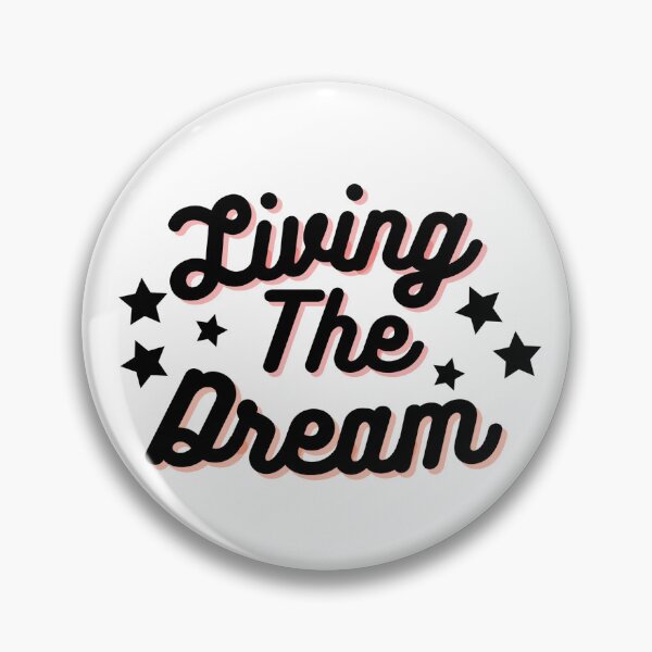 Item preview, Living the Dream designed and sold by No-Soup-Kiki.
