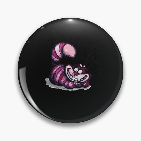 Item preview, We're All Mad Here Classic  designed and sold by DBrandt13.