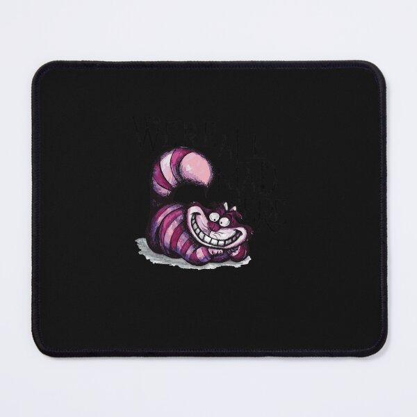 Item preview, We're All Mad Here Classic designed and sold by DBrandt13.
