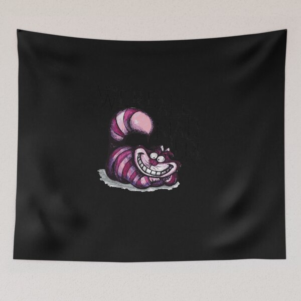 Item preview, We're All Mad Here Classic  designed and sold by DBrandt13.