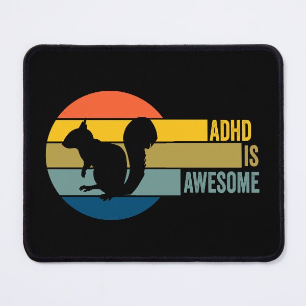 Item preview, ADHD Is Awesome Attention Deficit Hyperactivity Disorder Squirrel designed and sold by Color-Sparkle.