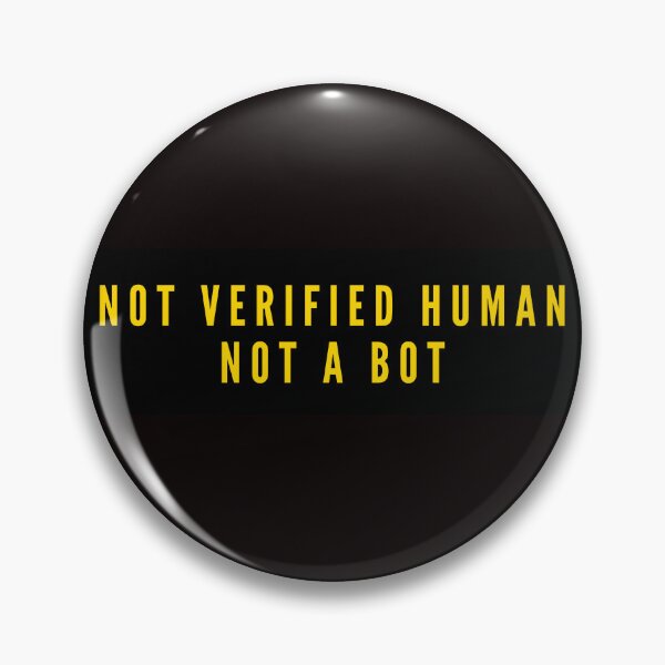 Item preview, Not Verified Human, Not a : Embrace Privacy, Deny Exploitation designed and sold by RafaelVanti.