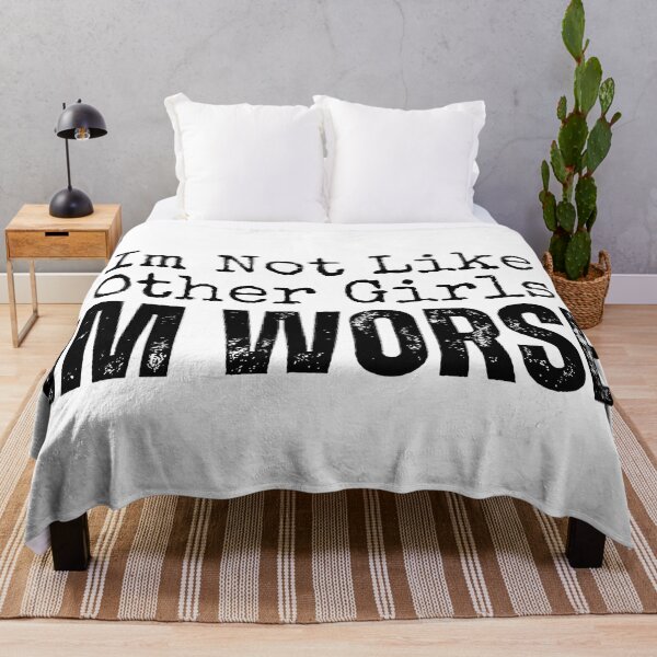Item preview, Im Not Like Other Girls Im Worse designed and sold by YrtemmyS.