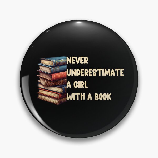 Item preview, Never Underestimate A Girl With A Book designed and sold by FuelForTheSoul.