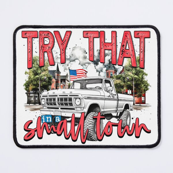 Item preview, Try That In A Small Town designed and sold by Arkansas Made.