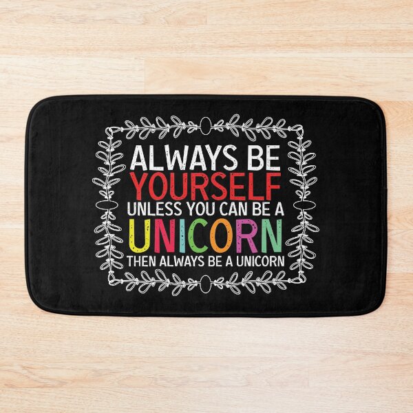 Item preview, Always be yourself unless you can be a unicorn then always be a unicorn designed and sold by FebCoApparel.