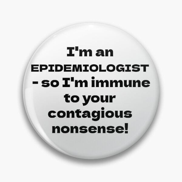 Item preview, Epidemiologist - Immune to your nonsense designed and sold by Glenn Slingsby.