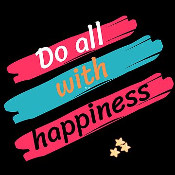Artwork thumbnail, Do all with happiness by ptic