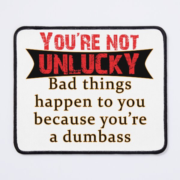 Item preview, You're not Unlucky designed and sold by courson.