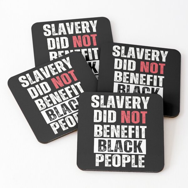 Item preview, slavery did not benefit black people designed and sold by smailjr.