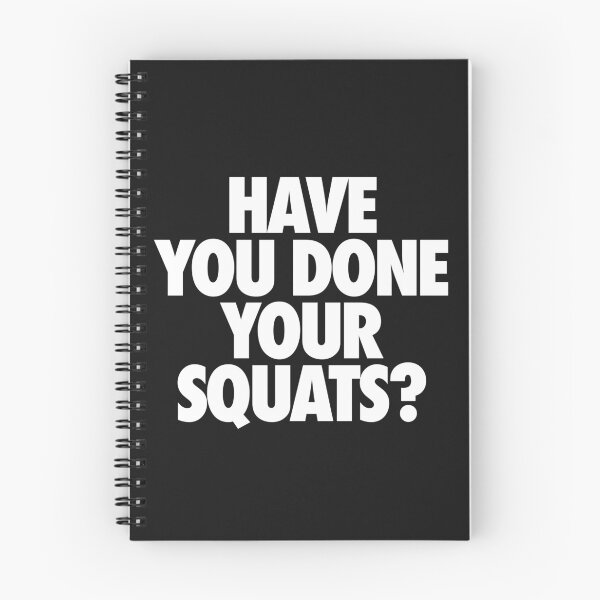 Item preview, HAVE YOU DONE YOUR SQUATS? designed and sold by cpinteractive.