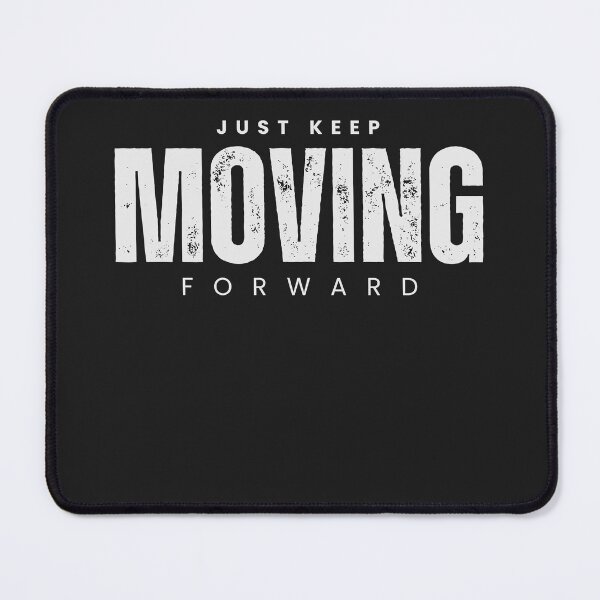 Item preview, Just keep moving forward designed and sold by Elfstore1.