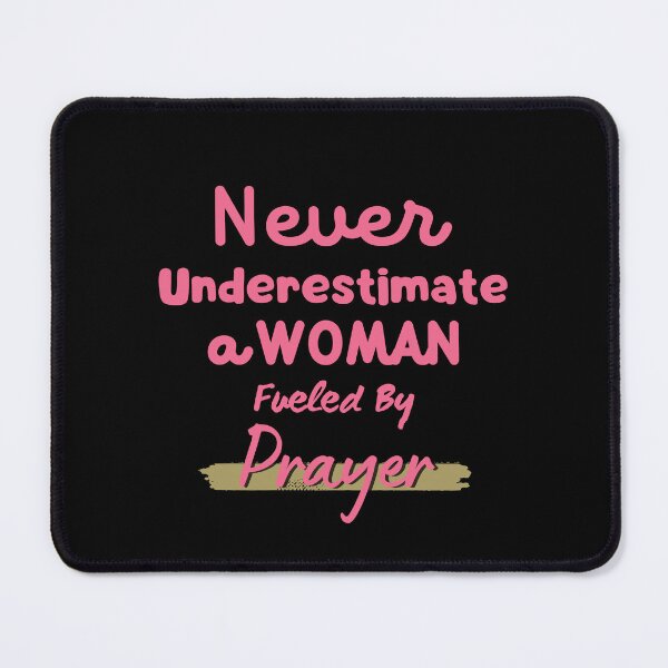 Item preview, Never Underestimate A Woman Fueled By Prayer designed and sold by FuelForTheSoul.