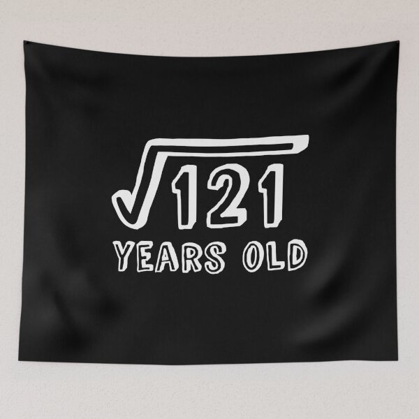 Item preview, Square Root of 121 Years Old (11th birthday) designed and sold by Elvin Dantes.