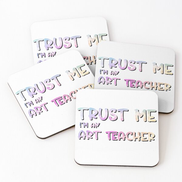 Item preview, trust me I am an art teacher designed and sold by sednalafandy79.