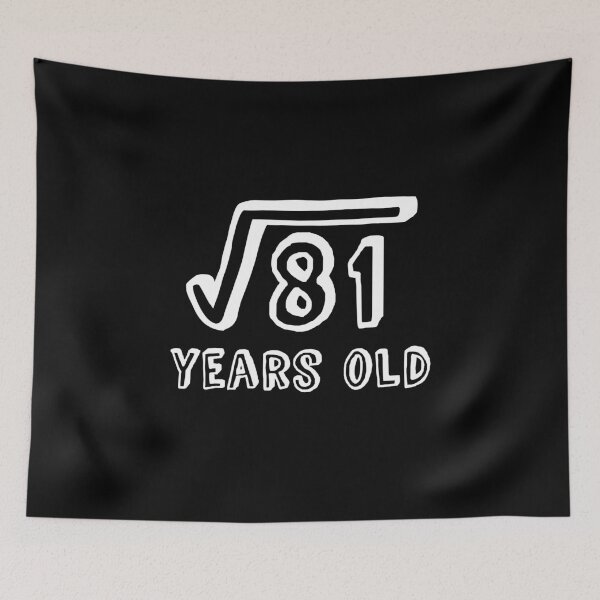 Item preview, Square Root of 81 Years Old (9th birthday) designed and sold by Elvin Dantes.