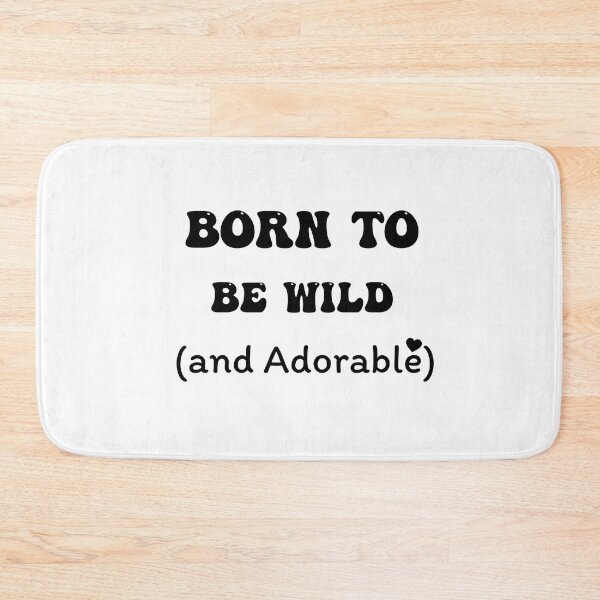 Item preview, Born to be wild (and adorable) designed and sold by JAJAH6542.