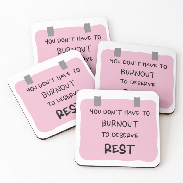 Item preview, you dont have to burn out to deserve to rest designed and sold by gintherealworld.
