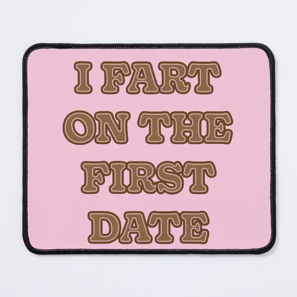 Item preview, I fart on the first date 2 designed and sold by ThunderboxArt.