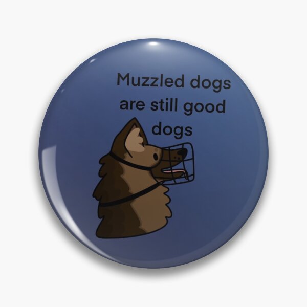 Item preview, Muzzled dogs are still good dogs designed and sold by shepherdsketchs.