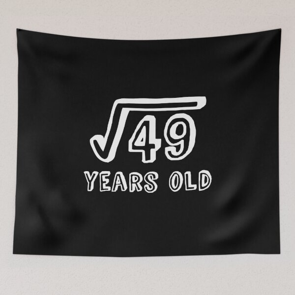 Item preview, Square Root of 49 Years Old (7th birthday) designed and sold by Elvin Dantes.