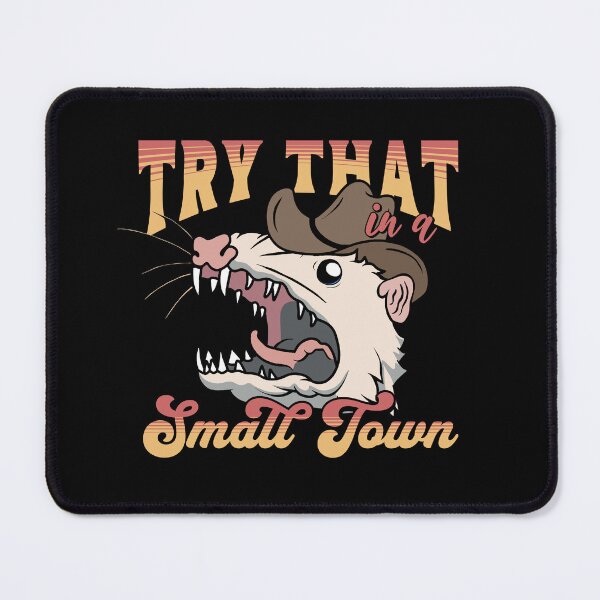 Item preview, Try That In A Small Town designed and sold by ValentinaHramov.