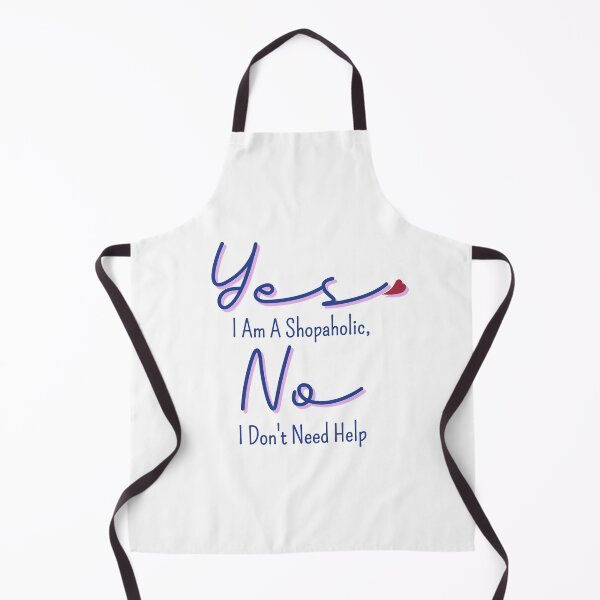 Item preview, Yes I Am A Shopaholic, No I Don't Need Help designed and sold by JAJAH6542.