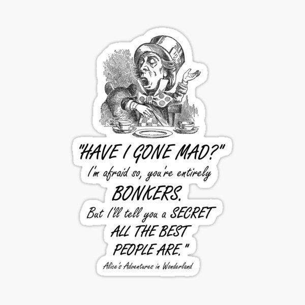 Item preview, Alice In Wonderland Quote - Mad Hatter designed and sold by maryedenoa.