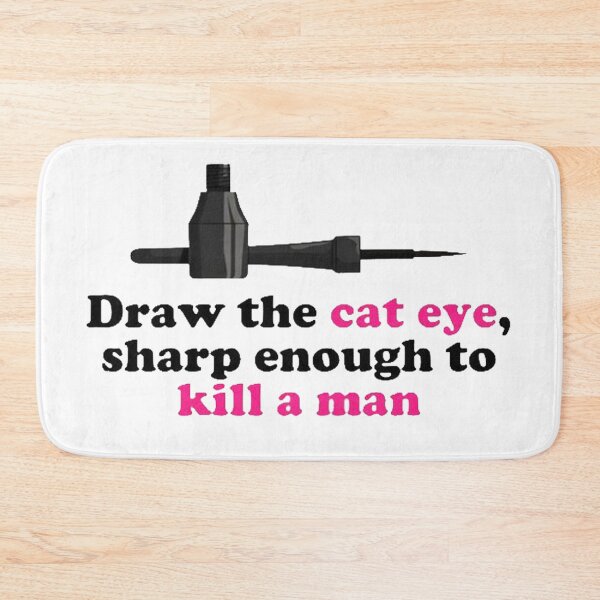 Item preview, Draw The Cat Eye Sharp Enough designed and sold by beckyhdesigns.