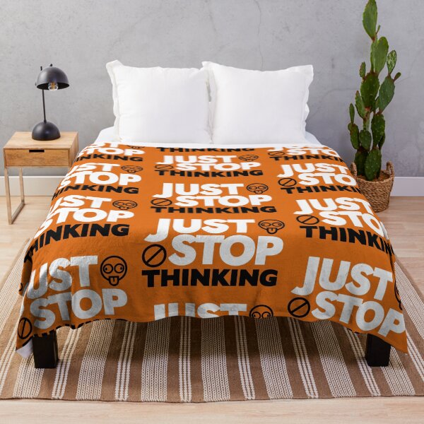 Item preview, Just Stop Thinking designed and sold by tduffy.