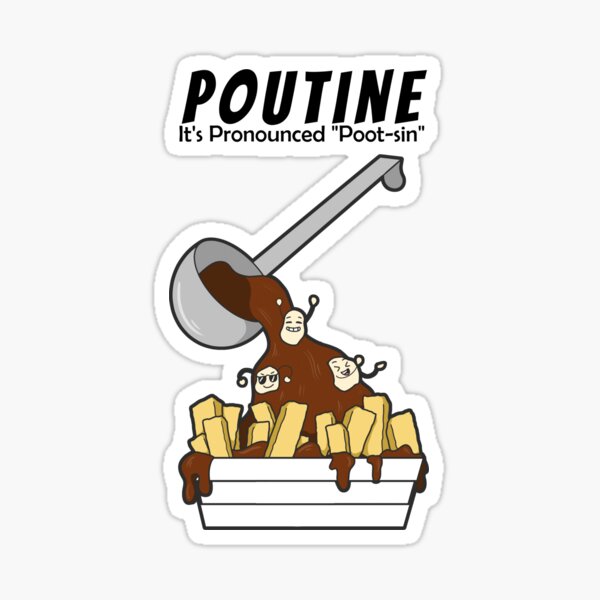 Pronouncing Poutine Sticker