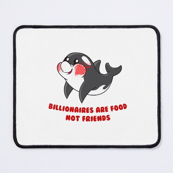 Item preview, Billionaires are food not friends designed and sold by remerasnerdas.