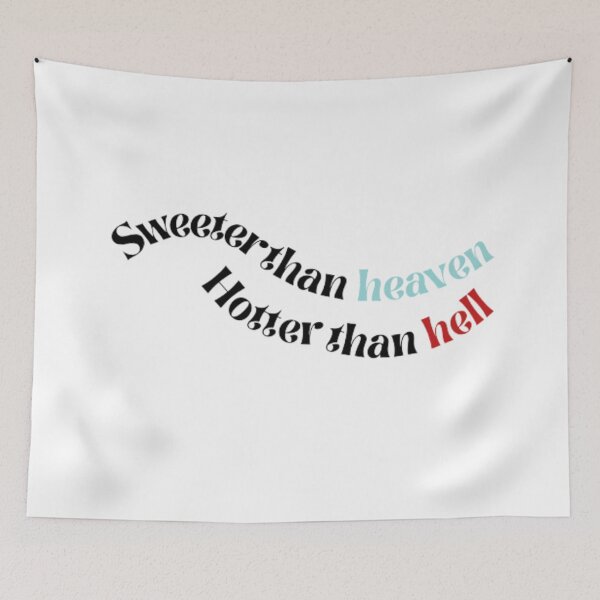 Item preview, Sweeter than heaven Hotter than hell designed and sold by GabrielaHuete.