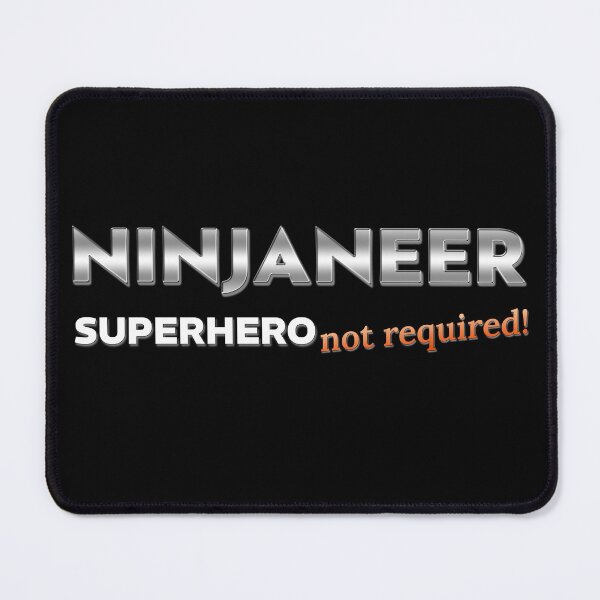 Item preview, NINJANEER Superhero Not Required designed and sold by AndrewStep.