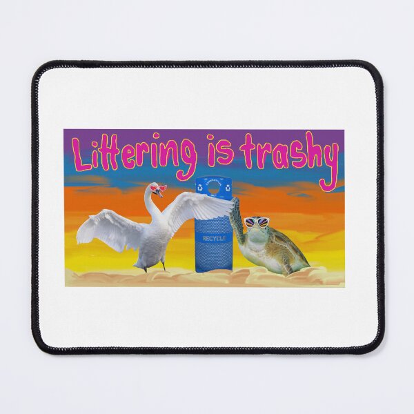 Item preview, Littering is Trashy designed and sold by GormodoHeathers.