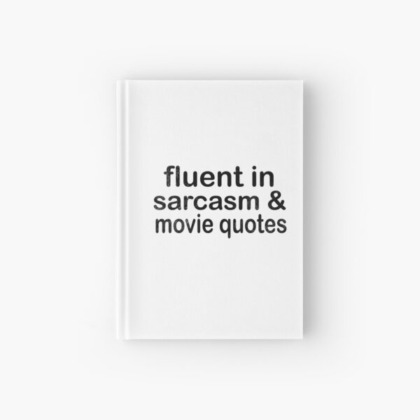 Item preview, Fluent in Sarcasm And Movie Quotes Funny Witty designed and sold by RGartdesign.