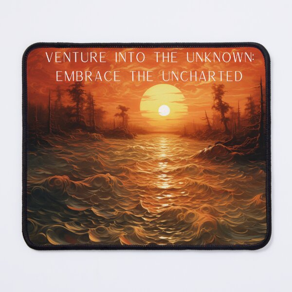 Item preview, Venture into the Unknown: Embrace the Uncharted designed and sold by Ralphsartdesign.