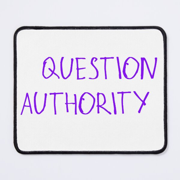 Item preview, Question Authority designed and sold by kinpirks.