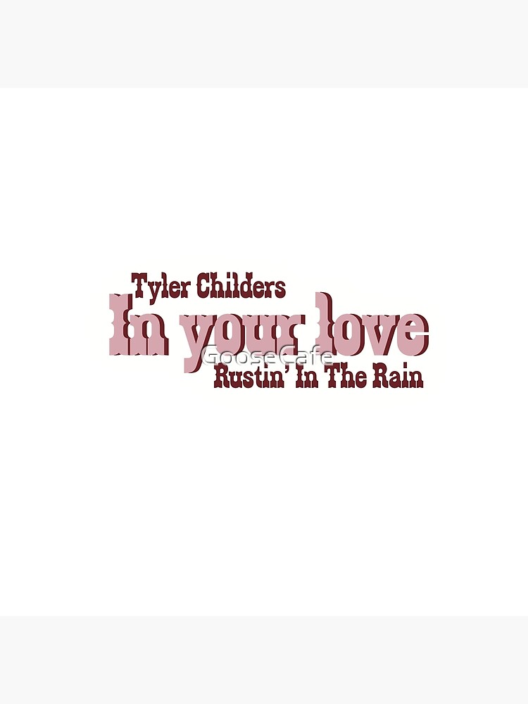 I Love You In Tyler Childers Lyrics Poster for Sale by obiwankenabi2